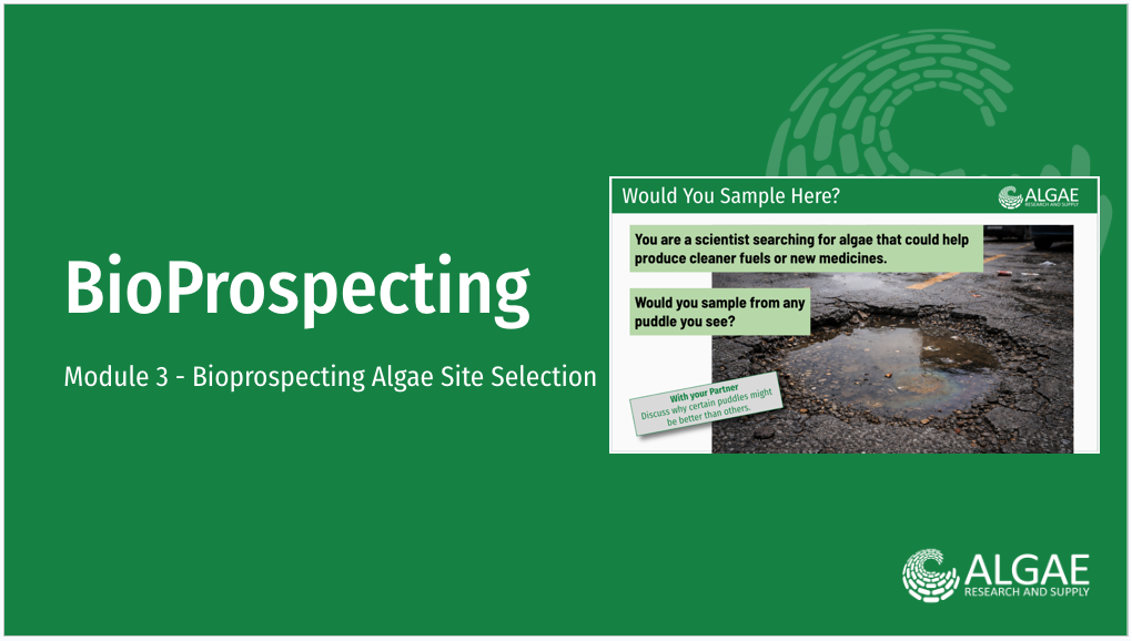 Bioprospecting Kit Slide Deck - Module 3 - Bioprospecting Algae Site Selection