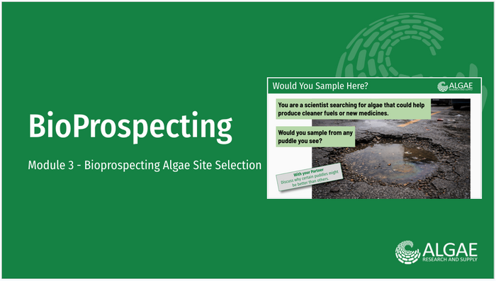 Bioprospecting Kit Slide Deck - Module 3 - Bioprospecting Algae Site Selection
